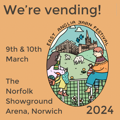 East Anglia Yarn Festival March 2024