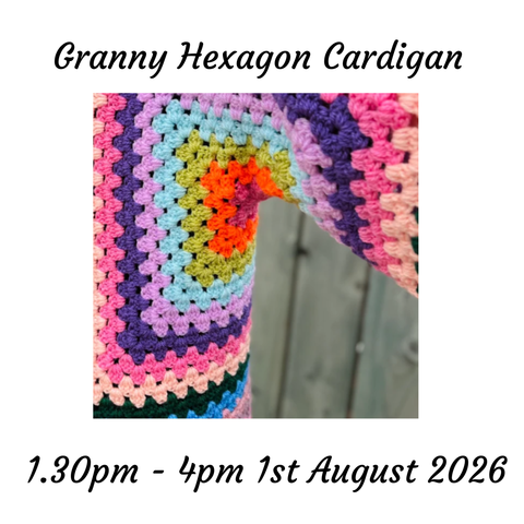 Granny Hexagon Cardigan Workshop 1st August 2026